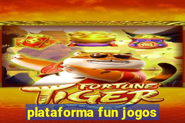 plataforma fun jogos